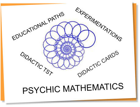 PSYCHIC MATHEMATICS EDUCATIONAL PATHS DIDACTIC CARDS EXPERIMENTATIONS DIDACTIC TST